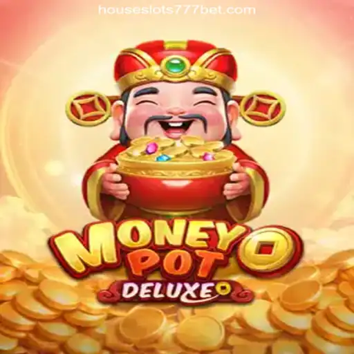 Explore the Thrills of MoneyPotDELUXE: A Premier Experience on HouseSlots777