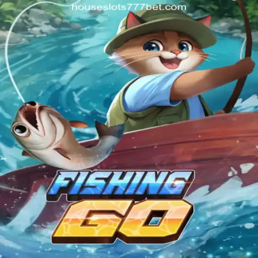Exploring the World of FishingGO and HouseSlots777: A New Gaming Experience