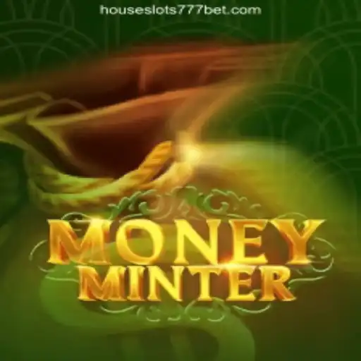 Discover the Thrilling World of MoneyMinter on HouseSlots777 Platform