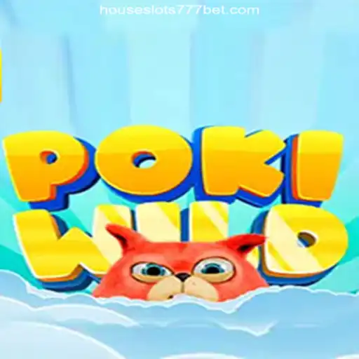 Explore PokiWild: A New Gaming Sensation on HouseSlots777